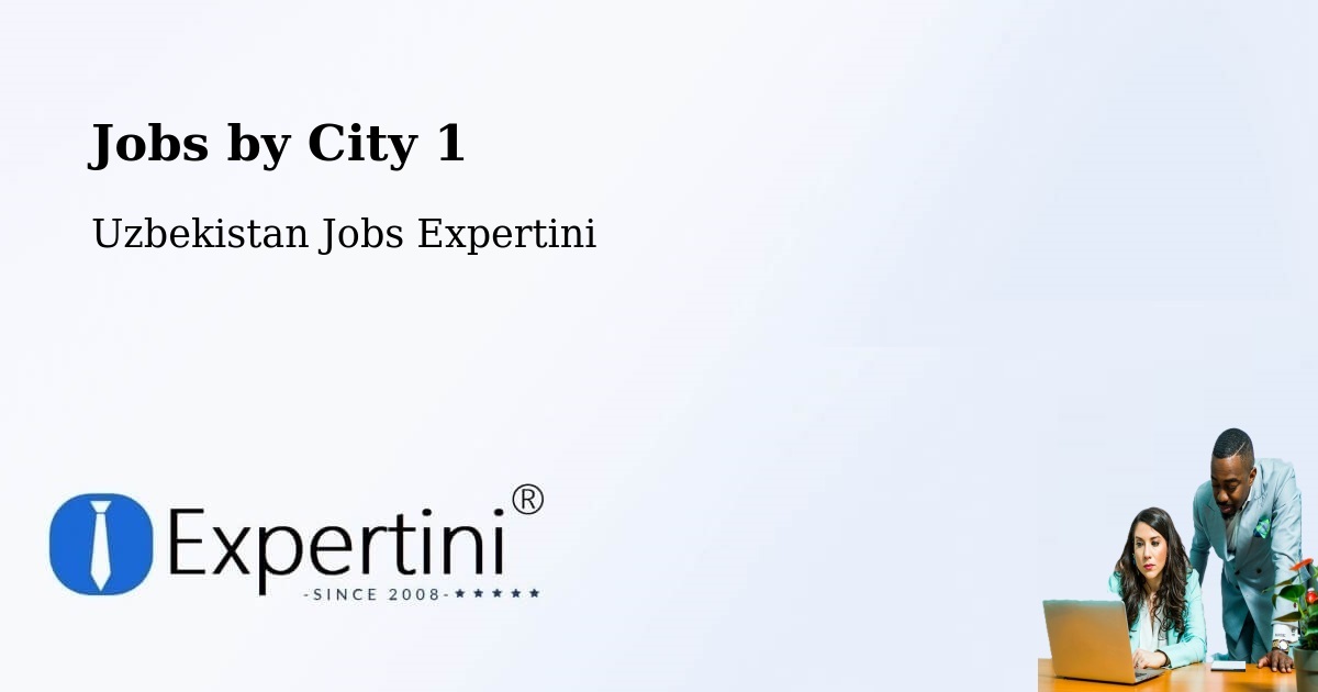 City Jobs in Uzbekistan - Expertini