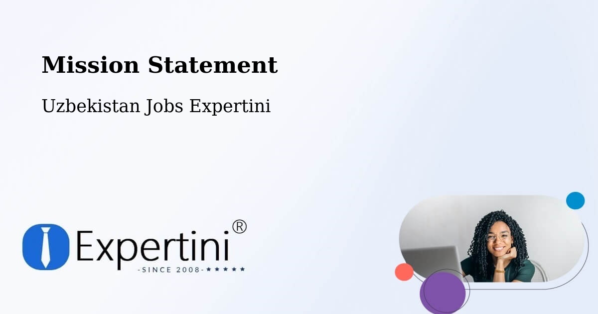 Corporate Mission – Tirmiz - Uzbekistan Jobs Expertini